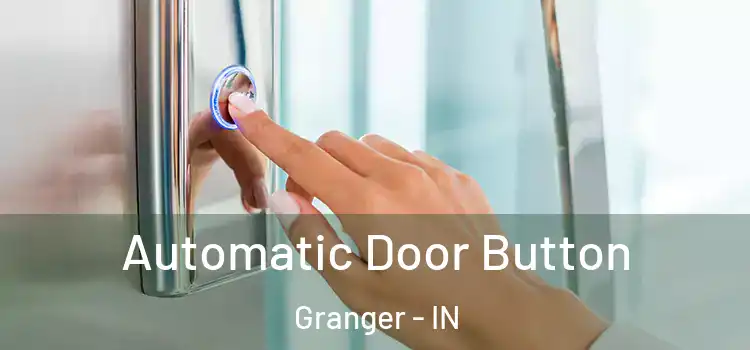 Automatic Door Button Granger - IN