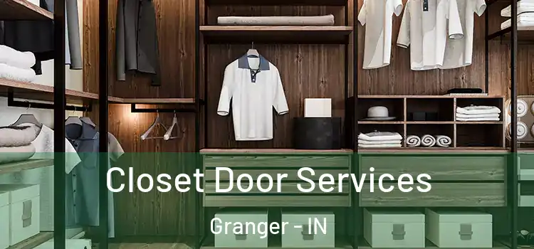Closet Door Services Granger - IN