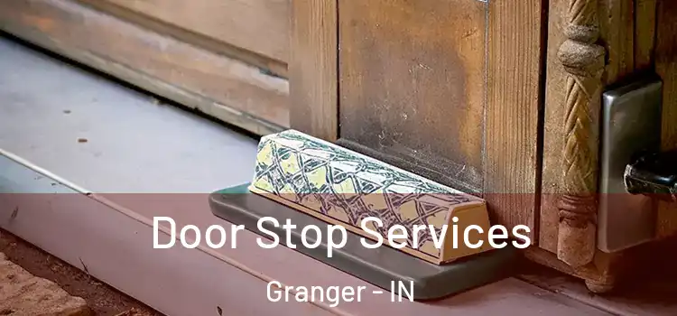 Door Stop Services Granger - IN