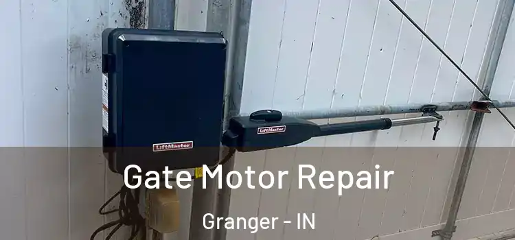 Gate Motor Repair Granger - IN