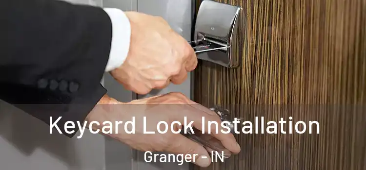 Keycard Lock Installation Granger - IN