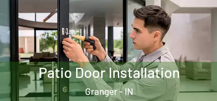 Patio Door Installation Granger - IN